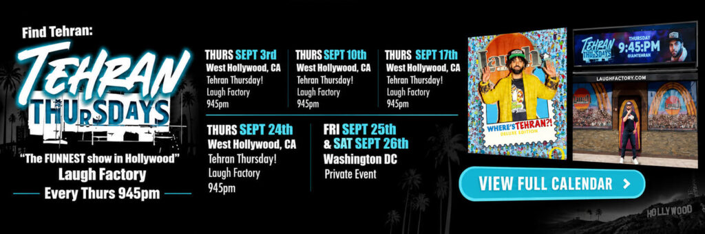 I-am-Tehran-Stand-Up-Comedy-Calendar-for-Laugh-Factory-on-Sunset-in-Hollywood-1